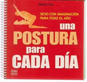Seller image for UNA POSTURA PARA CADA DA. (SEXO CON IMAGINACIN PARA TODO EL AO) for sale by LIBRERIA TORMOS