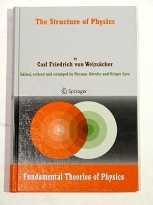 The Structure of Physics. Fundamental Theories of Physics. Edited, revised and enlarged by Thomas...