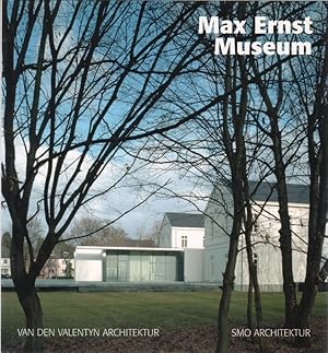 Bild des Verkufers fr Max-Ernst-Museum : Van den Valentyn - Architektur ; SMO-Architektur. [bers. Michael Eldred] zum Verkauf von Roland Antiquariat UG haftungsbeschrnkt