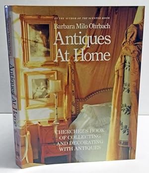 Bild des Verkufers fr Antiques At Home: Cherchez's Book of Collecting and Decorating with Antiques zum Verkauf von Heritage Books