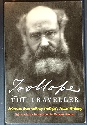 Seller image for Trollope the Traveller: Selections from Anthony Trolloge's Travel Writings for sale by Lucky Panther Books