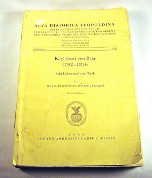 Karl Ernst Von Baer 1792-1876. Sein Leben Und Sein Werk (Acta Historica Leopoldina, Nummer 5, 1968)
