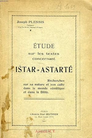 Bild des Verkufers fr ETUDE SUR LES TEXTES CONCERNANT ISTAR-ASTARTE, Recherches sur sa nature et son culte dans le monde smitique et dans la Bible zum Verkauf von Le-Livre