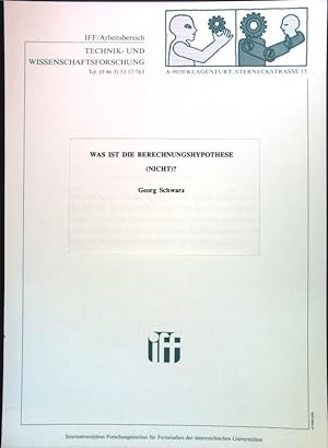Was ist die Berechnungshypothese (nicht)?; Klagenfurter Beiträge zur Technikdiskussion, Heft 44;