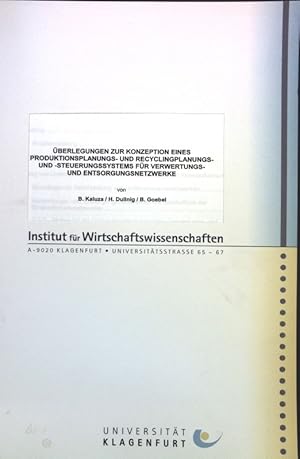 Seller image for berlegungen zur Konzeption eines Produktionsplanungs- und Recyclingplanungs- und -steuerungssystems fr Verwertungs- und Entsorgungsnetzwerke. Diskussionsbeitrge des Instituts fr Wirtschaftswissenschaften der Universitt Klagenfurt ; Nr. 2001/01; for sale by books4less (Versandantiquariat Petra Gros GmbH & Co. KG)