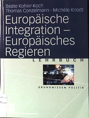 Seller image for Europische Integration - Europisches Regieren. Grundwissen Politik ; 34 for sale by books4less (Versandantiquariat Petra Gros GmbH & Co. KG)