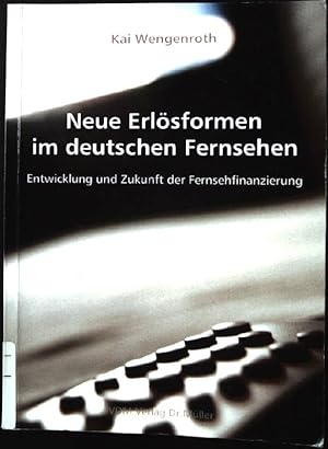 Bild des Verkufers fr Neue Erlsformen im deutschen Fernsehen : Entwicklung und Zukunft der Fernsehfinanzierung. zum Verkauf von books4less (Versandantiquariat Petra Gros GmbH & Co. KG)