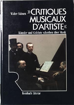 Bild des Verkufers fr Critiques musicaux d'artiste: Knstler und Gelehrte schreiben ber Musik. Textauswahl, Interpretation, Kommentare. Rombach Wissenschaft. Reihe Litterae. Band 21. zum Verkauf von books4less (Versandantiquariat Petra Gros GmbH & Co. KG)