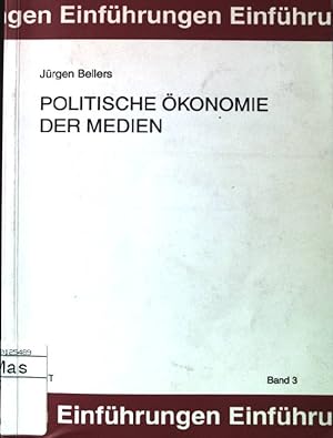 Seller image for Politische konomie der Medien. Einfhrungen, Politik ; Bd. 3 for sale by books4less (Versandantiquariat Petra Gros GmbH & Co. KG)