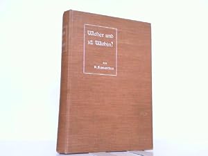 Imagen del vendedor de Woher und Wohin? Gesammelte Aufstze. Mit einem Vorwort v. Dr. E. Mach. 1. Aus meiner Romanwelt. 2. An den Bewutseinspforten. 3. Vor und nach dem Einschlafen. 4. Die Lebensmaschine. 5. Woher und Wohin? a la venta por Antiquariat Ehbrecht - Preis inkl. MwSt.