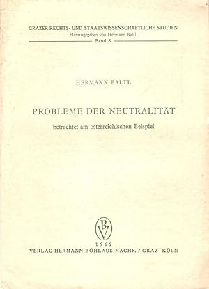 Imagen del vendedor de Probleme der Neutralitt, betrachtet am sterreichischen Beispiel. (Grazer rechts- und staatswissenschaftliche Studien ; Bd. 8). a la venta por Brbel Hoffmann