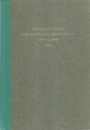 Verhandlungen des Rates der Stadt Köln vom Jahre 1986.
