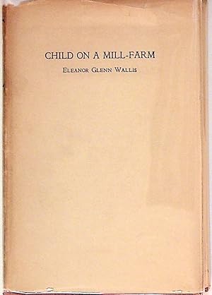 Imagen del vendedor de Child on a Mill-Farm a la venta por The Kelmscott Bookshop, ABAA