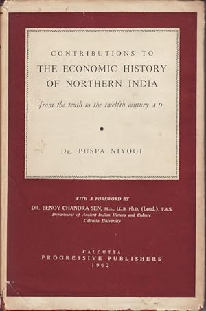 Bild des Verkufers fr Contributions to the Economic History of Northern India From the Tenth to the Twelfth Century A.D. zum Verkauf von Asia Bookroom ANZAAB/ILAB