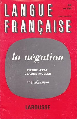 Bild des Verkufers fr La ngation - Langue franaise n 62 - Mai 1984 zum Verkauf von Pare Yannick