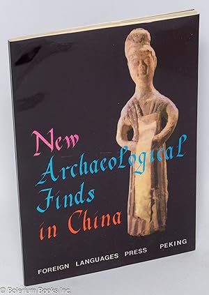 New Archeological Finds in China: Discoveries During the Cultural Revolution