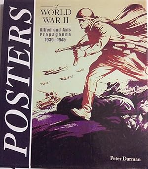 Imagen del vendedor de Posters of World War II. Allied and Axis Propaganda 1939-1945. a la venta por LIBRERIA NANNI A.&C.SRL