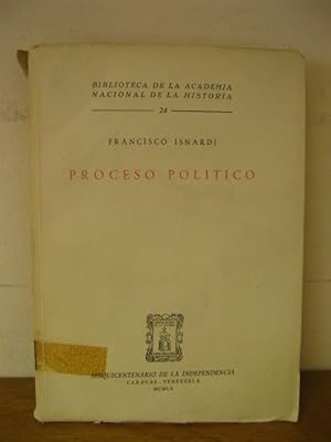 Imagen del vendedor de Biblioteca de la Academia Nacional de la Historia: 24: Francisco Isnardi: Proceso Politico a la venta por PsychoBabel & Skoob Books