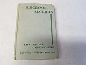 Bild des Verkufers fr A School Algebra Part Two Without Answers zum Verkauf von Goldstone Rare Books