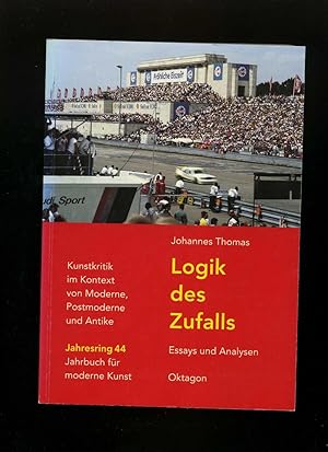 Logik des Zufalls: Kunstkritik im Kontext von Moderne, Postmoderne und Antike. In der Reihe: Jahr...