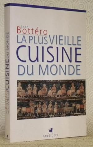 Bild des Verkufers fr La plus vieille cuisine du monde. zum Verkauf von Bouquinerie du Varis