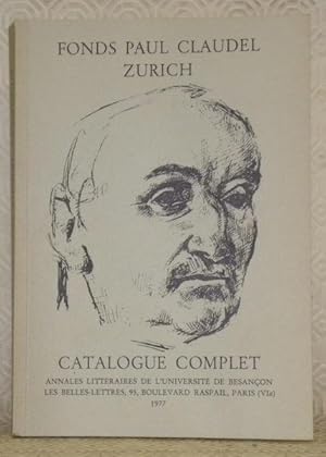 Image du vendeur pour Fonds Paul Claudel. Catalogue complet. Donation Edwin Marie Landau. Centre international de recherches claudliennes, Universit de Zurich. mis en vente par Bouquinerie du Varis