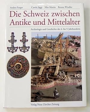 Seller image for Die Schweiz zwischen Antike und Mittelalter. Archologie und Geschichte des 4. bis 9. Jahrhunderts. for sale by Antiquariat Im Seefeld / Ernst Jetzer