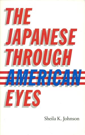 THE JAPANESE THROUGH AMERICAN EYES