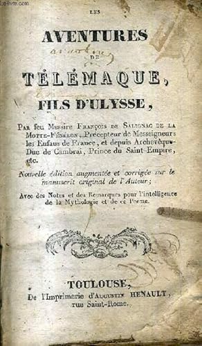 Seller image for LES AVENTURES DE TELEMAQUE FILS D'ULYSSE / NOUVELLE EDITION AUGMENTEE ET CORRIGEE SUR LE MANUSCRIT ORIGINAL DE L'AUTEUR AVEC DES NOTES ET DES REMARQUES POUR L'INTELLIGENCE DE LA MYTHOLOGIE ET DE CE POEME / INCOMPLET . for sale by Le-Livre