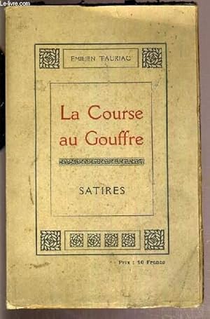 Seller image for LA COURSE AU GOUFFRE - SATIRES for sale by Le-Livre