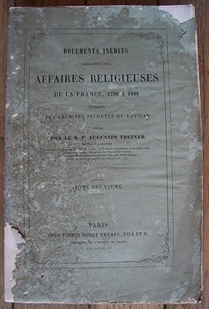 Documents inédits relatifs aux AFFAIRES RELIGIEUSES de la FRANCE 1790 à 1800 - Tome II
