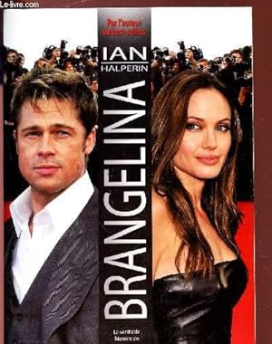 Bild des Verkufers fr BRANGELINA / LA VERITABLE HISTOIRE DE BRAD PITT ET ANGELINA JOLIE zum Verkauf von Le-Livre