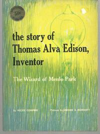 Seller image for STORY OF THOMAS ALVA EDISON INVENTOR The Wizard of Menlo Park for sale by Gibson's Books