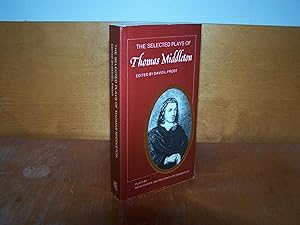 Imagen del vendedor de The Selected Plays of Thomas Middleton (Plays by Renaissance and Restoration Dramatists) a la venta por ShiroBooks