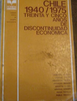 Seller image for Chile 1940 / 1975. Treinta y cinco aos de discontinuidad econmica for sale by Librera Monte Sarmiento