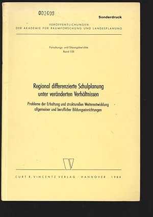 Bild des Verkufers fr Regional differenzierte Schulplanung unler vernderten Verhltnissen - Probleme der Erhaltung und strukturellen Weiterentwicklung allgemeiner und beruflicher Bildungseinrichtungen. Sonderdruck - VERFFENTLICHUNGEN DER AKADEMIE FR RAUMFORSCHUNG UND LANDESPLANUNG Forschungs- und Sitzungsberichte Band 150. zum Verkauf von Antiquariat Bookfarm