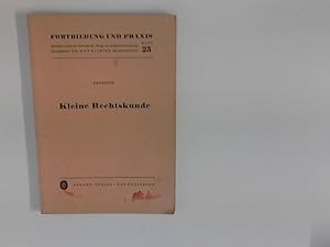 Bild des Verkufers fr Kleine Rechtskunde. (Fortbildung und Praxis ; 23) Schriftenreihe der Zeitschrift "Wege zur Sozialversicherung" zum Verkauf von ANTIQUARIAT FRDEBUCH Inh.Michael Simon