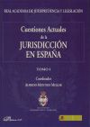 Cuestiones actuales de la jurisdicción en España