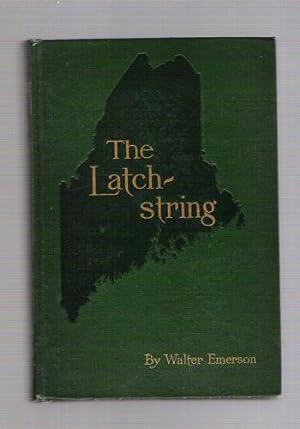 The Latch-String to Maine Woods and Waters
