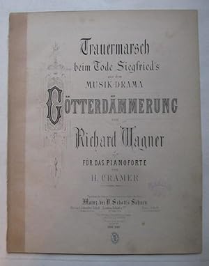 "Trauermarsch beim Tode Siegfried`s aus dem Musik-Drama "Götterdämmerung" (für das Pianoforte von...