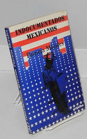 Immagine del venditore per Indocumentados Mexicanos venduto da Bolerium Books Inc.
