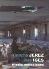 Image du vendeur pour Concha Jerez. Jos Iges. Media_mutaciones mis en vente par AG Library