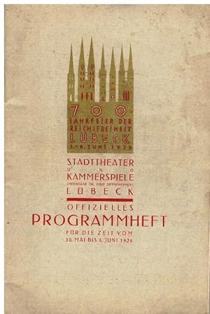 700-Jahrfeier der Reichsfreiheit Lübeck. Stadttheater und Kammerspiele Lübeck. Offizielles Progra...