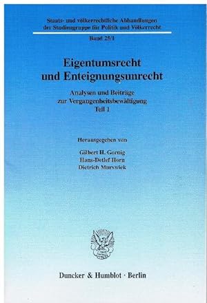 Seller image for Eigentumsrecht und Enteignungsunrecht. Analysen und Beitrge zur Vergangenheitsbewltigung. Teil I. for sale by terrahe.oswald