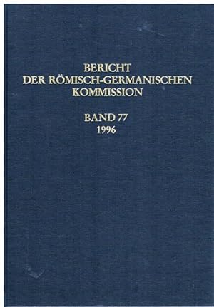 Bild des Verkufers fr Bericht der Rmisch-Germanischen Kommission. Band 77 - 1996. zum Verkauf von terrahe.oswald