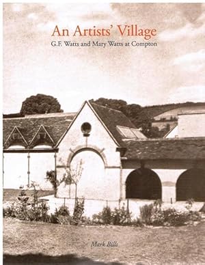 Image du vendeur pour An Artist'Village. G. F. Watts and Mary Watts at Compton. mis en vente par terrahe.oswald