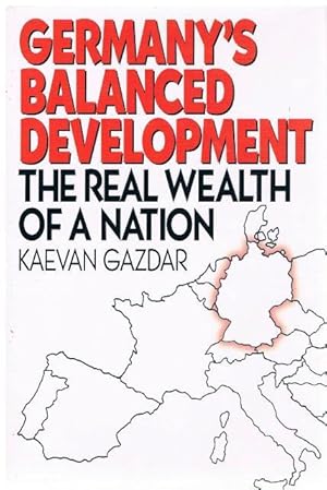 Germany's Balanced Development. The Real Wealth of a Nation.