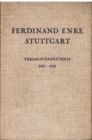 Ferdinand Enke Stuttgart. Verlagsverzeichnis 1937-1961. Ausgegeben anläßlich des 125jährigen Best...