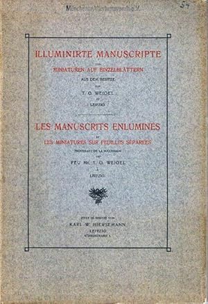 Illuminirte Manuscripte und Miniaturen auf Einzelblättern aus dem Besitze von T. O. Weigel zu Lei...