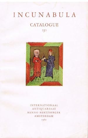 Catalogue 230. Incunabula offered for sale by Internationaal Antiquariaat [Menno Hertzberger].